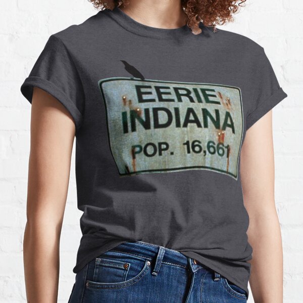 Eerie Indiana POP. 16,661 Classic T-Shirt