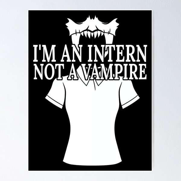 I'm An Intern Not a Vampire Female Night Stalker Poster