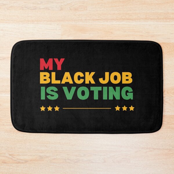 Item preview, My Black Job Is Voting designed and sold by RedPumpFlash.