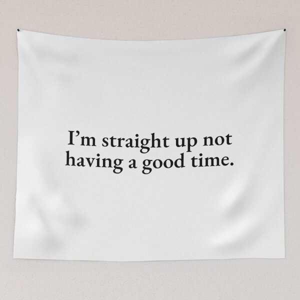 Item preview, im straight up not having a good time, polite version designed and sold by Enzo16B.