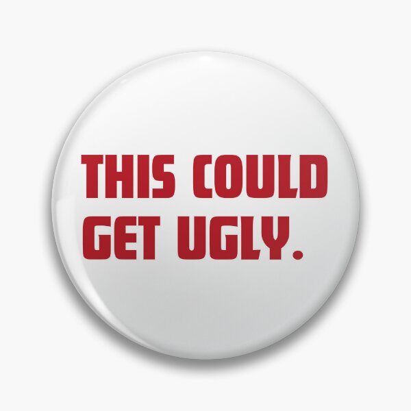 Item preview, This Could Get Ugly. Funny Drinking Quote. Passive Aggressive Statement. Funny & Bold Statement Tee. Red designed and sold by That Cheeky Tee.