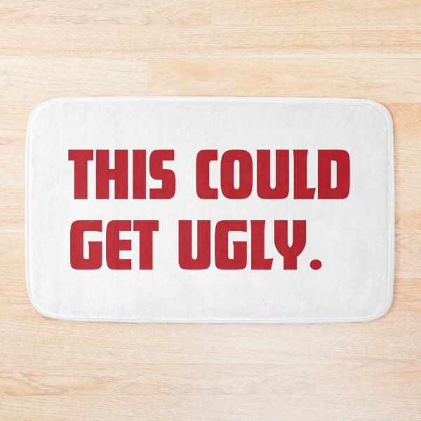 Item preview, This Could Get Ugly. Funny Drinking Quote. Passive Aggressive Statement. Funny & Bold Statement Tee. Red designed and sold by That Cheeky Tee.