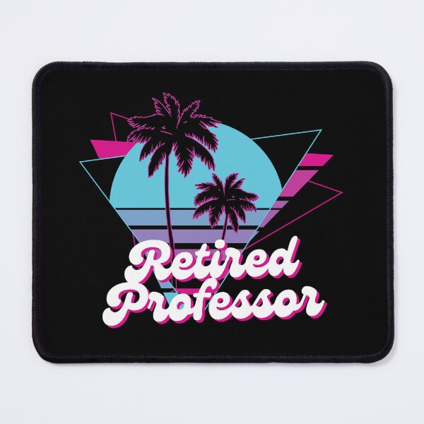 Item preview, Retired Professor | Professor Emeritus | Professor Retire | Professor Retirement | Retired University Professor designed and sold by jadedscientist.
