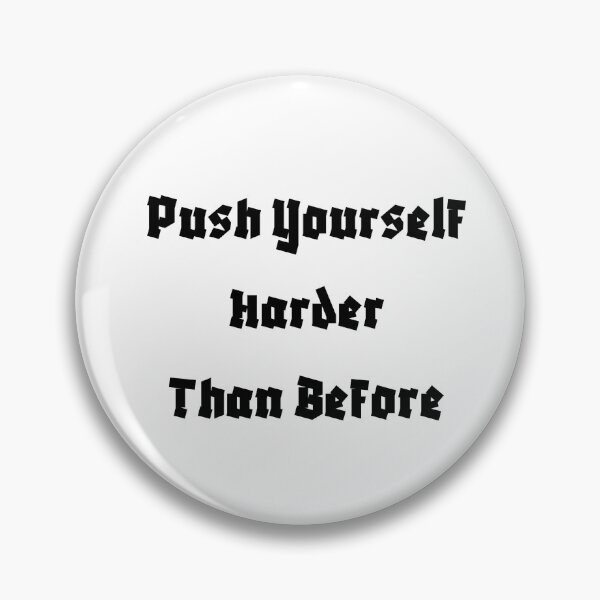 Item preview, Push Yourself Harder Than Before designed and sold by ShaunSandhu.