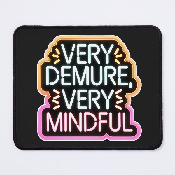 Item preview, Very Demure Very Mindful Quote Neon Style designed and sold by TheArtOfPat.