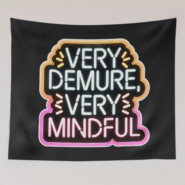 Item preview, Very Demure Very Mindful Quote Neon Style designed and sold by TheArtOfPat.