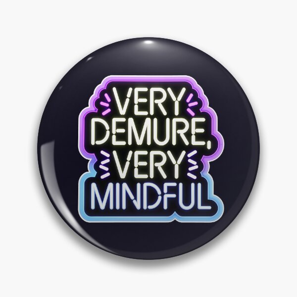 Item preview, Very Demure Very Mindful Quote Neon Style designed and sold by TheArtOfPat.