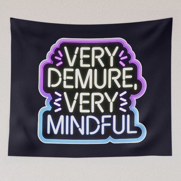 Item preview, Very Demure Very Mindful Quote Neon Style designed and sold by TheArtOfPat.