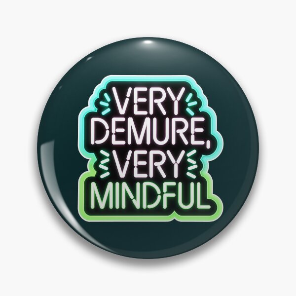 Item preview, Very Demure Very Mindful Quote Neon Style designed and sold by TheArtOfPat.