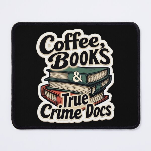 Item preview, Coffee, Books & True Crime Docs Design designed and sold by FunnyFarmDesign.
