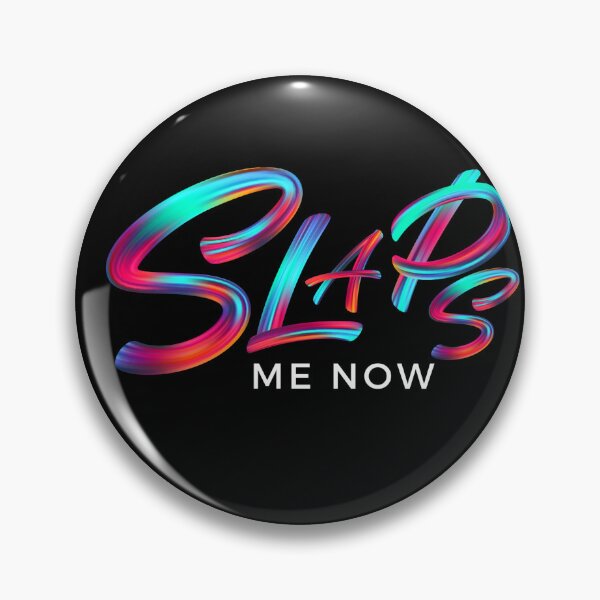 Item preview, Slaps me now slang trend, funny quotes designed and sold by WorlDigitalArts.