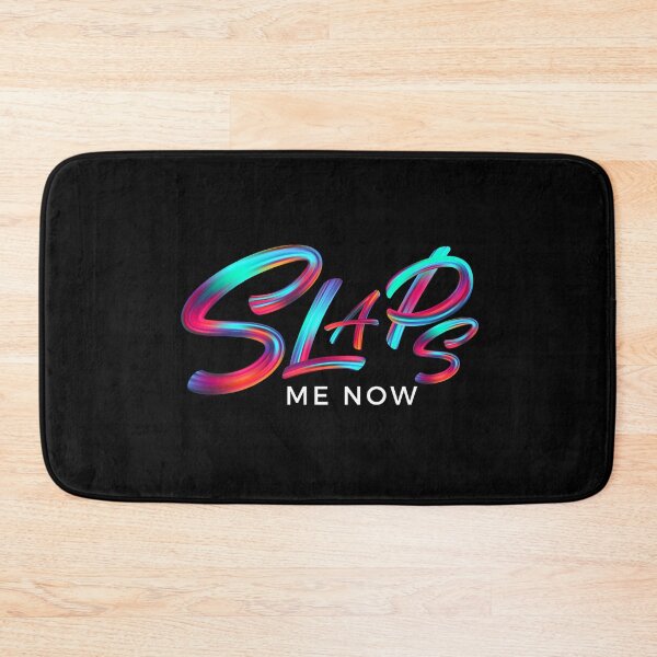 Item preview, Slaps me now slang trend, funny quotes designed and sold by WorlDigitalArts.