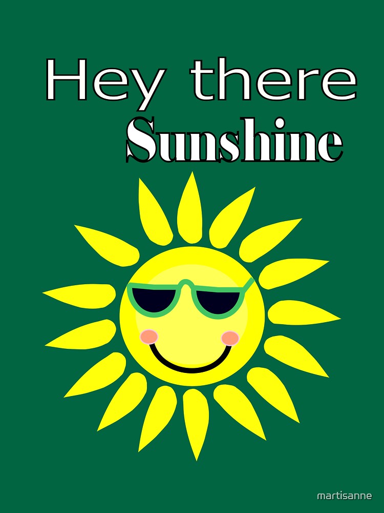 Hey there Sunshine by martisanne