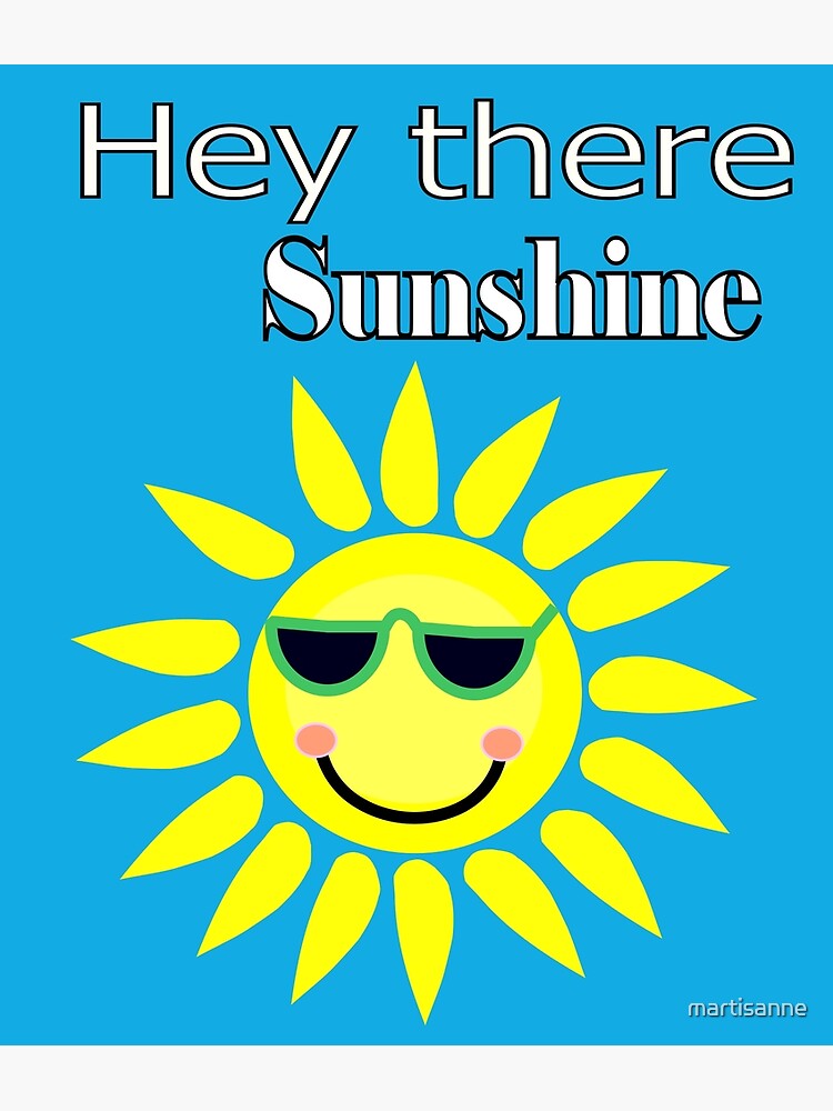 Hey there Sunshine by martisanne