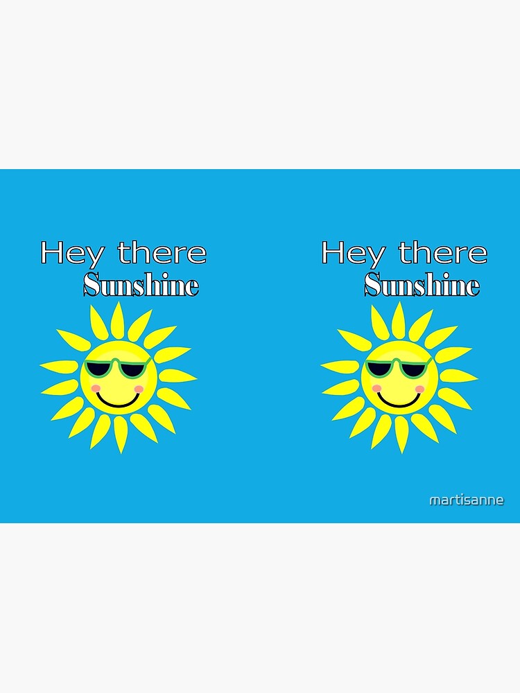 Hey there Sunshine by martisanne