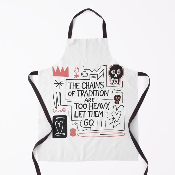 Item preview, The chains of tradition are too heavy, let them go, funnyfits70, Humor, Funny designed and sold by FunnyFits70.