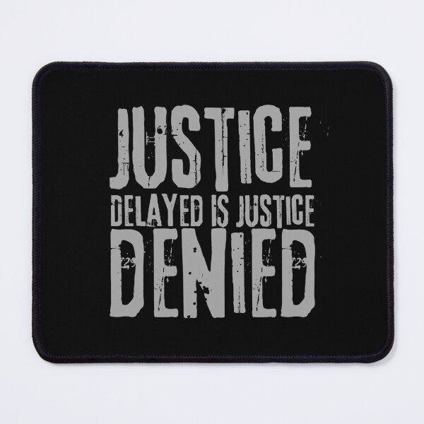 Item preview, Justice delayed is justice denied - 2 designed and sold by Digital Lama Creations.