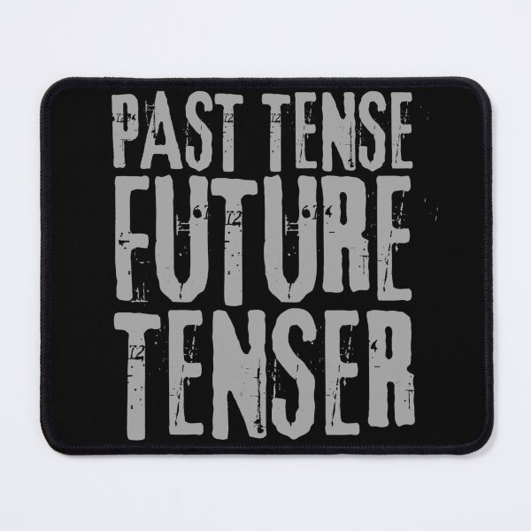 Item preview, Past Tense Future Tenser designed and sold by Digital Lama Creations.