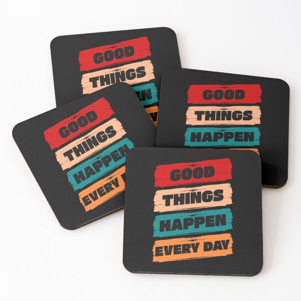 Item preview, Good Things Happen Every Day designed and sold by TheFineShirt.