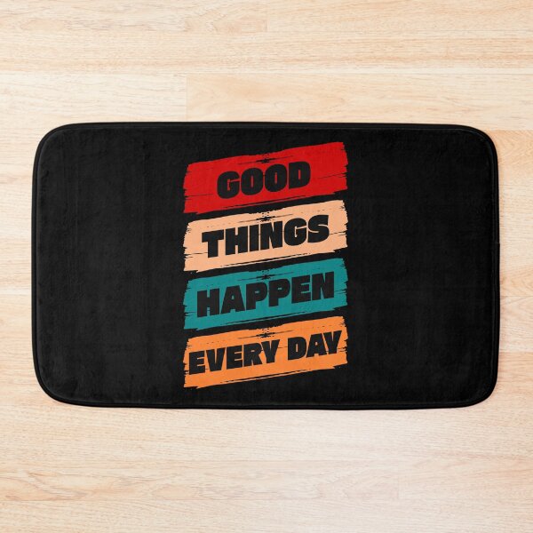 Item preview, Good Things Happen Every Day designed and sold by TheFineShirt.