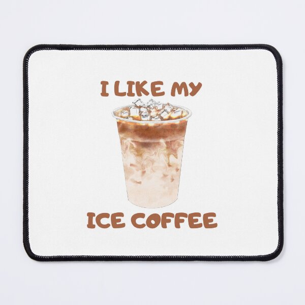 Item preview, I Like My Ice Coffee designed and sold by FunnyThings1.
