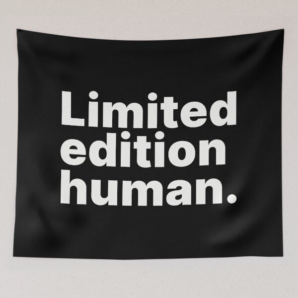 Item preview, Limited edition human | Large text designed and sold by ThingsOnTees.