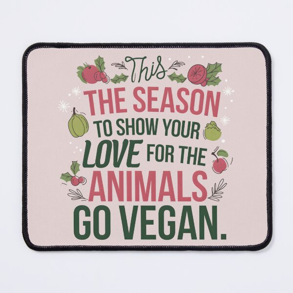 Item preview, This Is the Season to Show Your Love for Animals - Go Vegan designed and sold by ArtfullyJua.