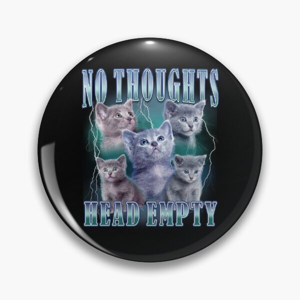 Item preview, No Toughts Head Empty Funny Cat Meme designed and sold by BelkaMd.