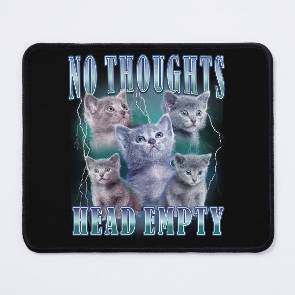 Item preview, No Toughts Head Empty Funny Cat Meme designed and sold by BelkaMd.