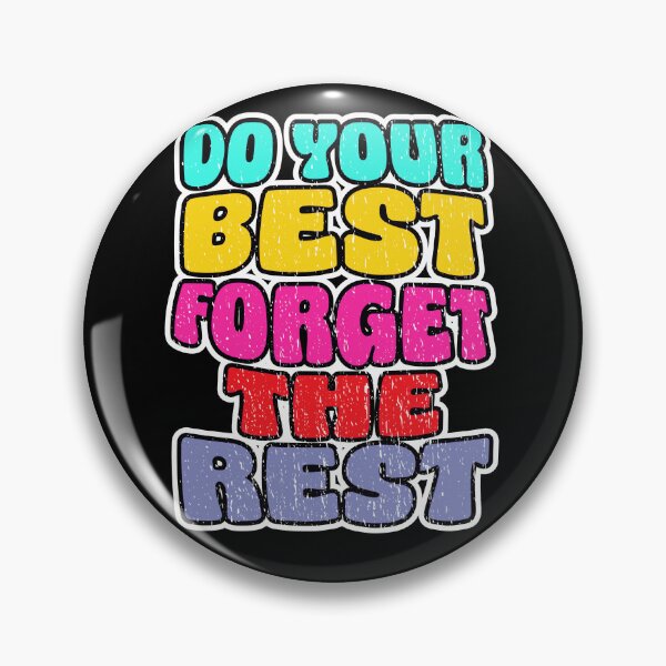 Item preview, DO YOUR BEST FORGET THE REST retro motivational never give up super focused design designed and sold by Jt41.