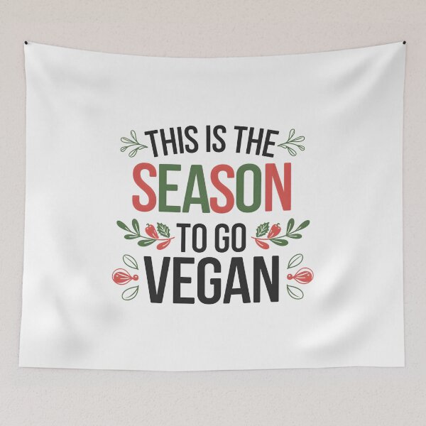Item preview, This Is the Season to Go Vegan - Compassionate Holiday Message designed and sold by ArtfullyJua.