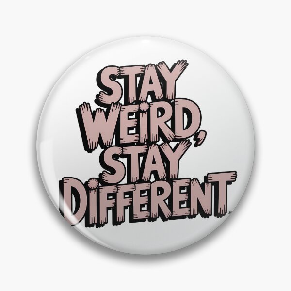 Item preview, Stay weird, stay different designed and sold by ArtBoom73.
