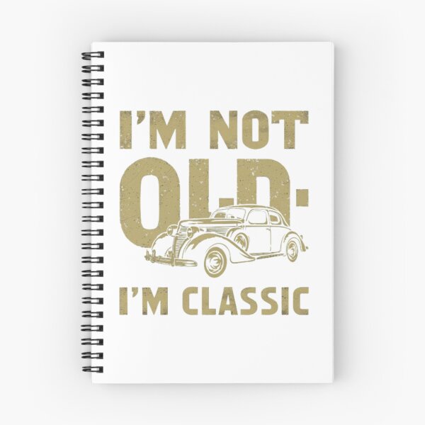 Item preview, I'm not old. I'm classic  designed and sold by Mfondie2424.