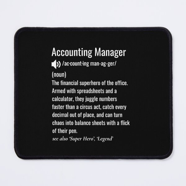 Item preview, Accounting Manager Definition designed and sold by sydney-syder.