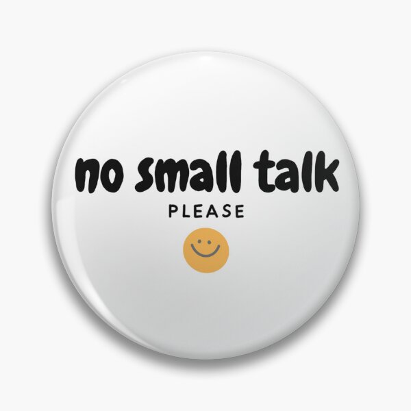 Item preview, no small talk please designed and sold by SophieHueper.
