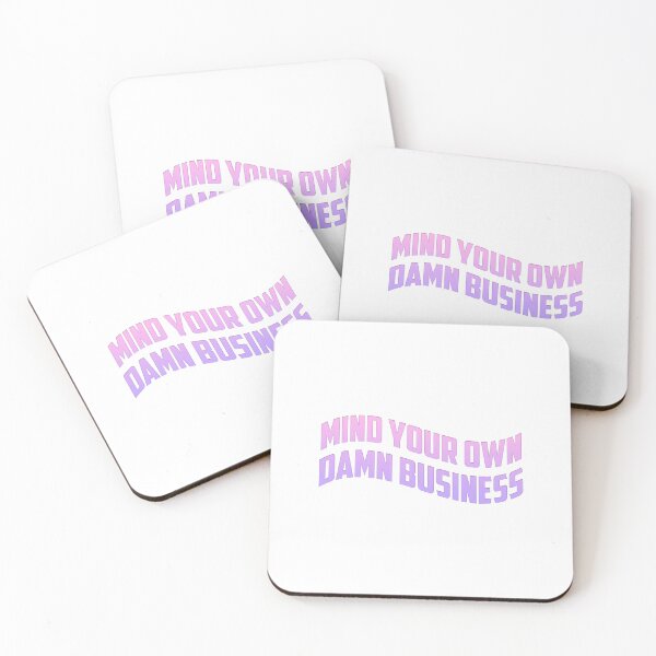 Item preview, Mind your own damn business designed and sold by 2-Of-A-Kind.