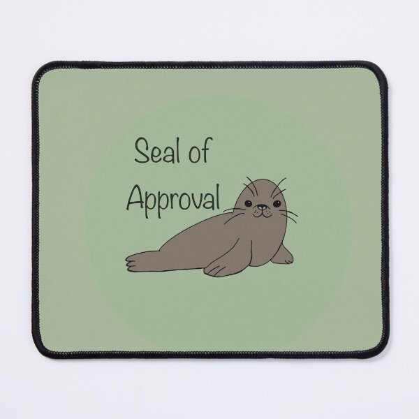 Item preview, Seal of Approval designed and sold by SophieHueper.