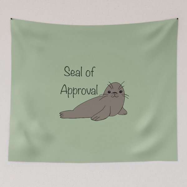 Item preview, Seal of Approval designed and sold by SophieHueper.