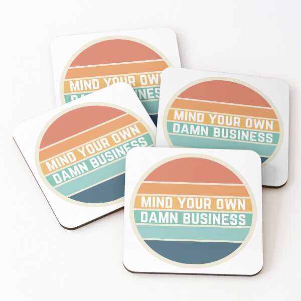 Item preview, Mind your own damn business designed and sold by 2-Of-A-Kind.