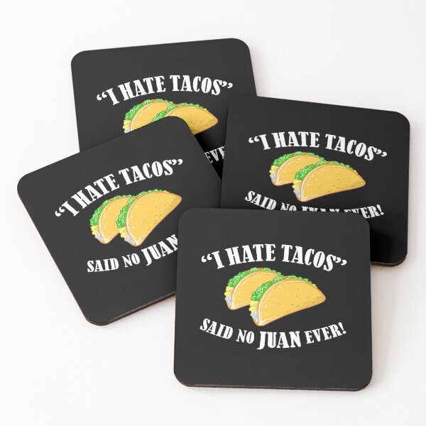 Item preview, I Hate Tacos Said No Juan Ever, Funny Taco Design, Taco Lovers designed and sold by Vinson-MFG.