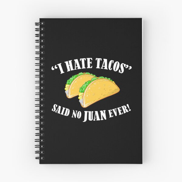 Item preview, I Hate Tacos Said No Juan Ever, Funny Taco Design, Taco Lovers designed and sold by Vinson-MFG.
