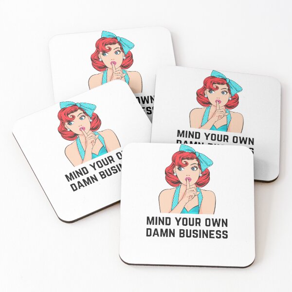 Item preview, Mind your own damn business designed and sold by 2-Of-A-Kind.