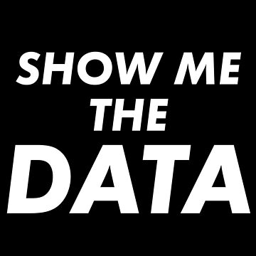 Artwork thumbnail, Show Me The Data by teesaurus