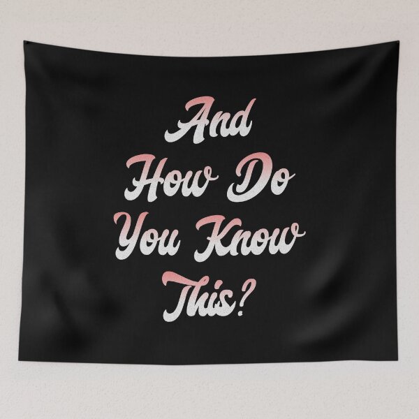 Item preview, And How Do You Know This? designed and sold by signshirtz.