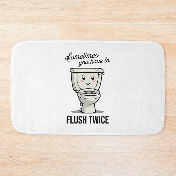 Item preview, Flush Twice: Sometimes you have to flush twice designed and sold by musthavewords.