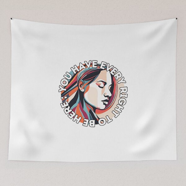 Item preview, You Have Every Right To Be Here designed and sold by AmethystStreet.