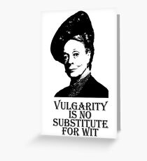 Vulgarity is no Substitute for Wit Greeting Card
