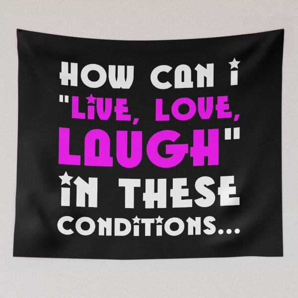 Item preview, How Can I "Live, Love, Laugh" designed and sold by digifun.