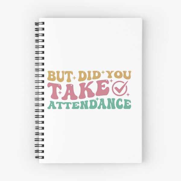 Item preview, Funny Attendance Matters But Did You Take Attendance designed and sold by khallidaart.