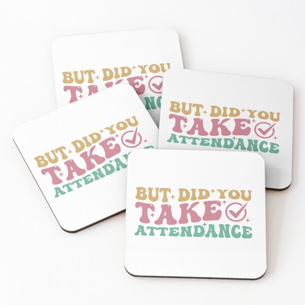 Item preview, Funny Attendance Matters But Did You Take Attendance designed and sold by khallidaart.
